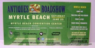Antique Road Show Ticket Myrtle Beach SC June 23rd 2012 SCL6283