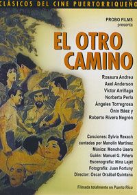 PUERTO RICO FILM EL OTRO CAMINO (1959)   *ROSAURA ANDREU *AXEL 