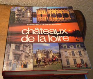 Chateaux de la Loire by Armand Lanoux (Hardback, 247 pp., Illustrated 