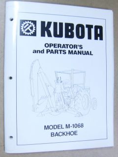KUBOTA TRACTOR BACKHOE OPS PARTS MANUAL M1068 BACK HOE M 1068