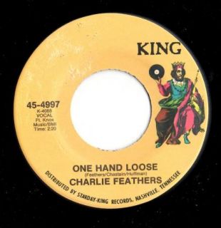 Rockabilly 45 Charlie Feathers One Hand Loose Bottle to The Baby King 
