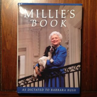   Book as Dictated to Barbara Bush by Millie Bush 1990 Hardcover