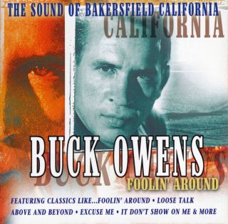 Buck Owens Foolin Around The Sound of Bakersfield California CD 11 