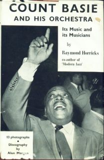 count basie and his orchestra its music and its musicians by raymond 
