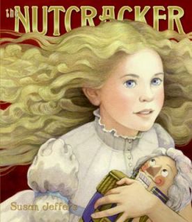 The Nutcracker by Susan Jeffers (2007, H