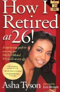 How I Retired at 26 A Step by Step Guide to Accessing Freedom and 