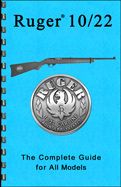 ruger 10 22 22 10 22 rifle book manual complete guide 2011 gun guides 