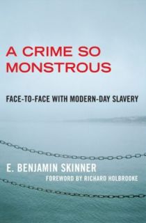   with Modern Day Slavery by E. Benjamin Skinner 2008, Hardcover