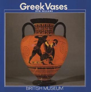 Greek Vases by Dyfri Williams 1985, Paperback