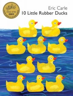 10 Little Rubber Ducks Board Book by Eric Carle 2005, Hardcover