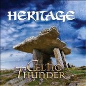 Heritage by Celtic Thunder Ireland CD, Feb 2011, Decca USA