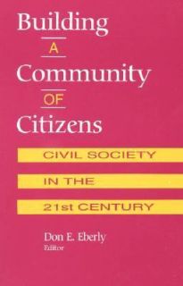 Building a Community of Citizens Civil Society in the 21st Century by 