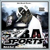 Sports PA by B.A. CD, Aug 2005, Sumday Entertainment