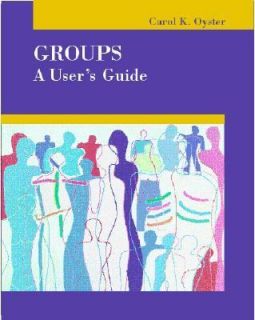 Groups A Users Guide by Carol K. Oyster 1999, Paperback
