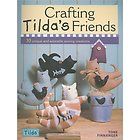 Crafting Tildas Friends by Tone Finnanger (2010, Paperback)  Tone 