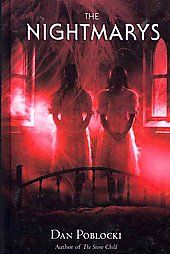 The Nightmarys by Dan Poblocki 2011, Hardcover