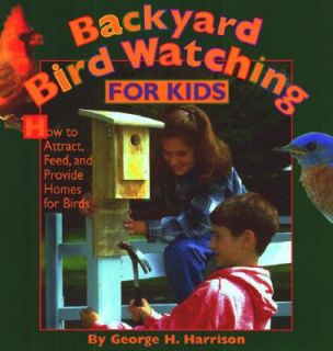 Backyard Bird Watching for Kids How to Attract Feed and Provide Homes 