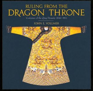 Ruling from the Dragon Throne Costume of the Qing Dynasty 1644 1911 by 