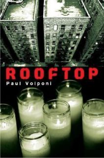 Rooftop by Paul Volponi 2006, Hardcover