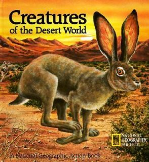 Creatures of the Desert World by National Geographic Society Staff 