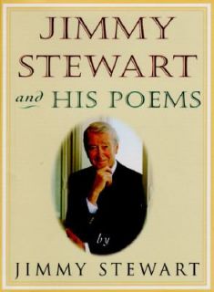 Jimmy Stewart and His Poems by Jimmy Stewart 1989, Hardcover