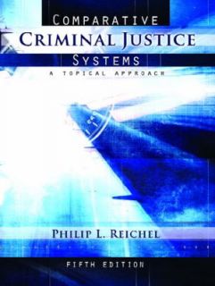 Comparative Criminal Justice Systems A Topical Approach by Philip L 