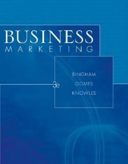 Business Marketing by Frank G. Bingham, Roger Gomes and Patricia A 