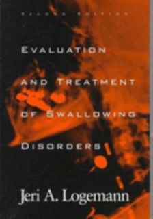 Evaluation and Treatment of Swallowing Disorders by Jerilyn A 