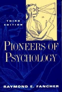 Pioneers of Psychology by Raymond E. Fancher 1996, Paperback