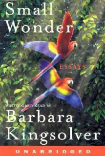 Small Wonder by Barbara Kingsolver 2002, Cassette, Unabridged 
