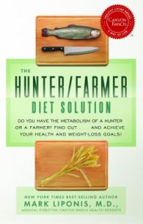 The Hunter Farmer Diet Solution Do You Have the Metabolism of a Hunter 