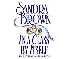In a Class by Itself by Sandra Brown 2006, Abridged, Compact Disc 
