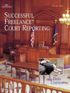 Successful Freelance Court Reporting by Dana Chipkin 2000, Paperback 