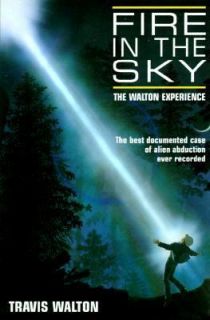 Fire in the Sky The Walton Experience by Travis Walton 1996, Hardcover 
