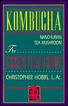 KOMBUCHA Manchurian Tea Mushroom   Christopher Hobbs  Pb 
