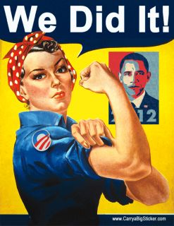   The Riveter We Did It Bumper Sticker Pro Obama 2012 Victory Win