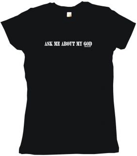 Ask Me About My God Womens Shirt Pick Size Color