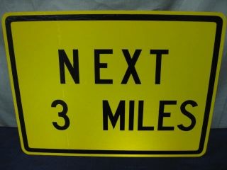 Authentic Next 3 Miles Road Traffic Street Sign 24 x 18 Steel