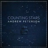 Counting Stars by Andrew Peterson CD, Jul 2010, Centricity Music 