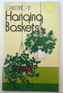 Gardening In Hanging Baskets by Rex E. Mabe Copyright 1973 Rex E. Mabe 