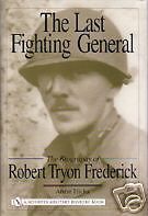 the last fighting general biography of robert frederick  30 