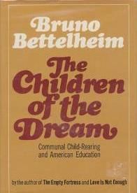 THE CHILDREN OF THE DREAM by Bettelheim, Bruno