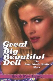 Great Big Beautiful Doll The Anna Nicole Smith Story by DEva Redding 