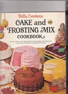 Betty Crockers Cake and Frostg Mix Cookbook 1st Ed 1966