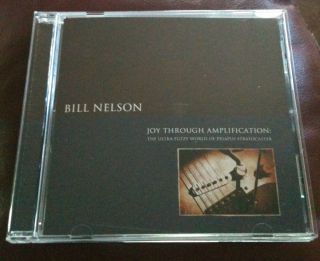 BILL NELSON JOY THROUGH AMPLIFICATION CD 2012 LTD RUN 1 OF ONLY 1000