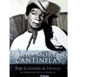   Moreno Cantinflas Bajo La Mirada De Herrera illustrated Biography book