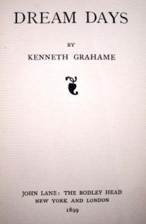   Kenneth Grahame 1899 Hardcover 2nd Ed John Lane The Bodley Head