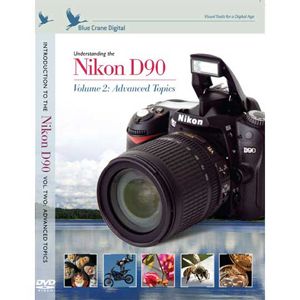 Blue Crane Nikon D90 Vol 2 Advanced DVD Guide Manual
