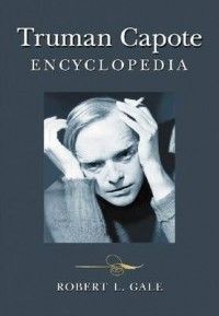 Truman Capote Encyclopedia New by Robert L Gale 0786442964