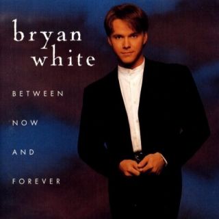 CD Bryan White Between Now and Forever 075596188029